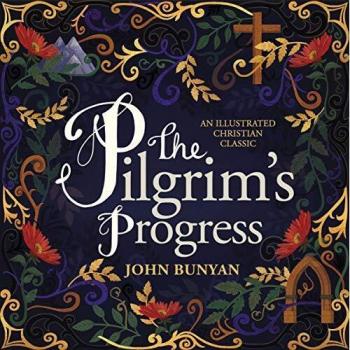 Pilgrim's Progress: An Illustrated Christian Classic