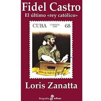 Fidel Castro: El último rey católico