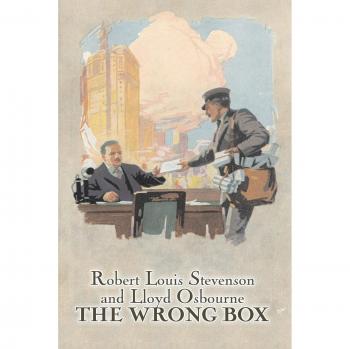 The Wrong Box: A Classic Action & Adventure Novel by Robert Louis Stevenson
