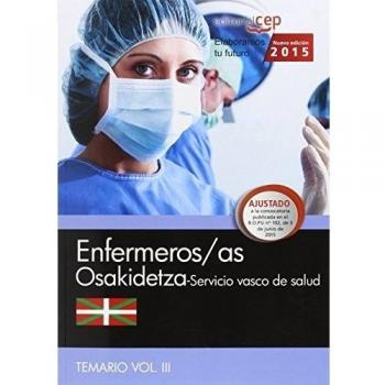 Enfermera/o. Servicio vasco de salud-Osakidetza. Temario. Vol.III