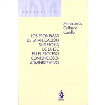 LOS PROBLEMAS DE LA APLICACION SUPLETORIA DE LA LEC EN EL PROCESO CONTENCIOSOADMINISTRATIVO