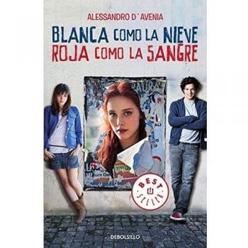 Blanca como la nieve, roja como la sangre - Alessandro D'avenia