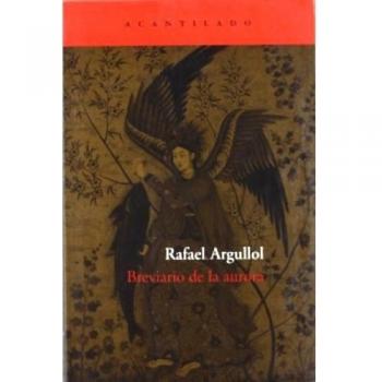 Breviario de la aurora - Rafael Argullol Murgadas