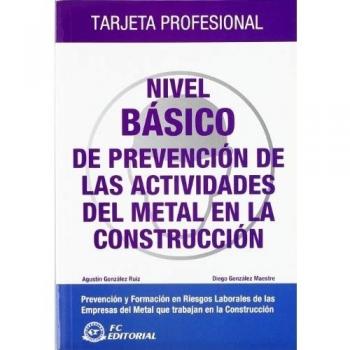 Nivel básico de prevención de las actividades del metal en la construcción