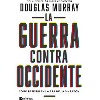 La guerra contra Occidente: Cómo resistir en la era de la sinrazón (PENINSULA