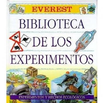 Biblioteca de los Experimentos. Tomo III: Experimentos y hechos ecológicos: 3