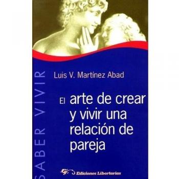 El arte de crear y vivir una relación de pareja: 14