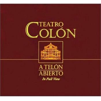 Teatro Colon - A Telon Abierto Ed. Limitada C/1 CD: A Telcn Abierto