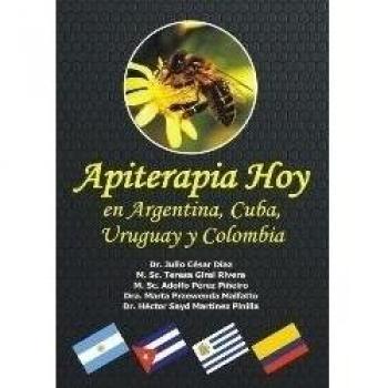Apiterapia hoy en argentica, Cuba, Uruguay y Colombia