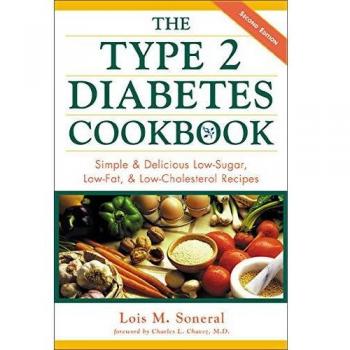 The Type 2 Diabetes Cookbook: Simple & Delicious Low-Sugar, Low-Fat, & Low-Cholesterol Recipes