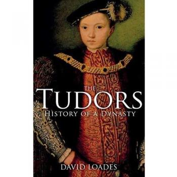 The Tudors: The History of a Dynasty