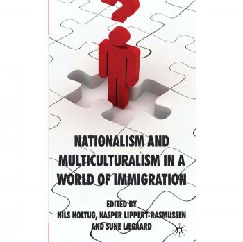 Nationalism and Multiculturalism in a World of Immigration