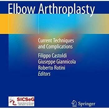 Elbow Arthroplasty: Current Techniques and Complications