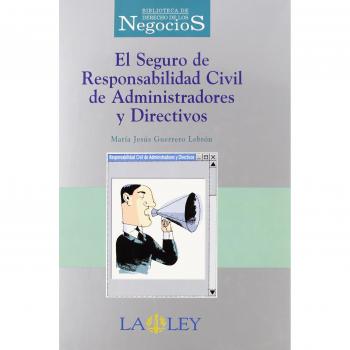 El seguro de responsabilidad civil de administradores y directivos