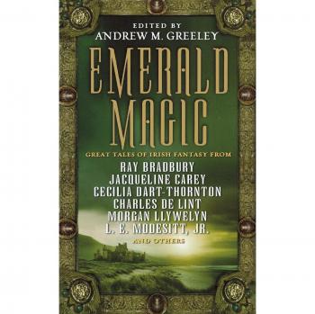 Emerald Magic: Enchanting Irish Fantasy Stories by Andrew M. Greeley