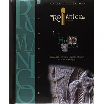 Enciclopedia del Románico en Aragón: Huesca IV: Hoya de Huesca-Somontano-Los Monegros: 6