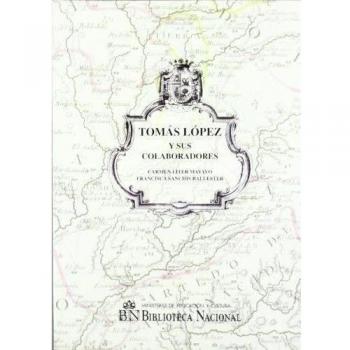 Tomás López y sus colaboradores