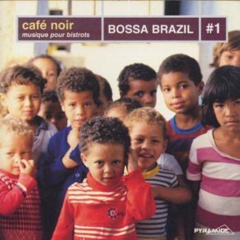 Cafe Noir: Bossa Brazil Vol.1
