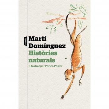 Històries naturals: Il·lustrat per Perico Pastor - Martí Domínguez