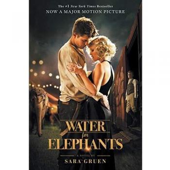 Water for Elephants: Movie Tie-In Edition (Paperback) by Sara Gruen - Special Film Adaptation
