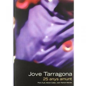 Jove Tarragona. 25 anys amunt