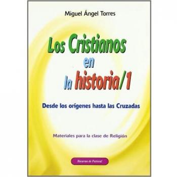 Cristianos En La Historia, Los. 1: Desde los orígenes hasta las Cruzadas: 38