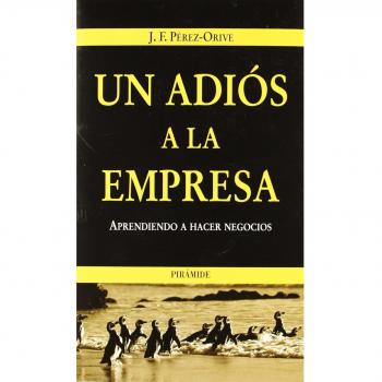 Un adiós a la empresa: Aprendiendo a hacer negocios