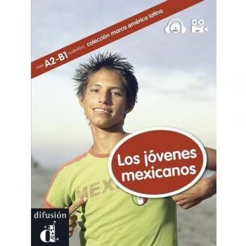 Marca América Latina. Los jóvenes mexicanos - Libro + CD + DVD: Los jóvenes mexicanos, América Latina + CD