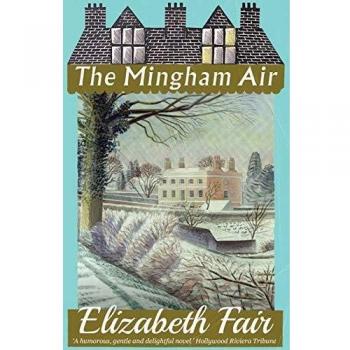 The Mingham Air: A Novel of Whimsy and Charm by Elizabeth Fair
