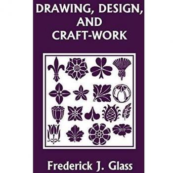 Frederick J. Glass: Drawing, Design, and Craft Techniques (Yesterday's Classics)