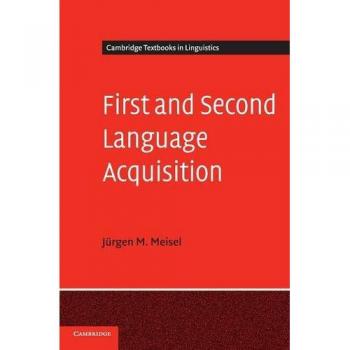 Adquisición de Primer y Segundo Idioma: Parallels and Differences (Libros de Texto de Cambridge en Lingüística)