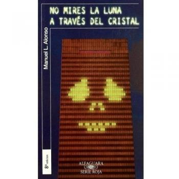 NO MIRES LA LUNA A TRAVES DEL CRISTAL