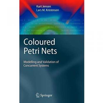 Coloured Petri Nets by Lars M. Kristensen - Springer Edition