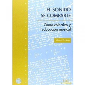 El sonido se comparte. Canto colectivo y educación musical: Canto colectivo y educación musical: 79