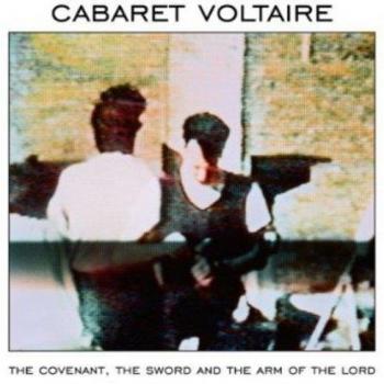 The Covenant, The Sword And The Arm Of The Lord [Vinilo] - Cabaret Voltaire
