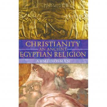Christianity: An Ancient Egyptian Religion