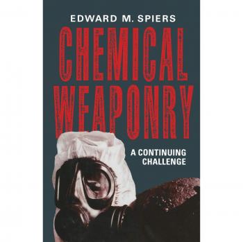 Chemical Weaponry: A Continuing Challenge
