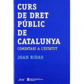 Curs de dret públic de Catalunya.Comentari a l'Estatut