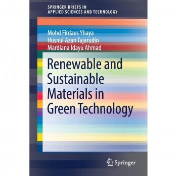 Materiales Renovables y Sostenibles en Tecnología Verde - Libro Especializado de Mardiana Idayu Ahmad, Husnul Azan Tajarudin, Mohd Firdaus Yhaya