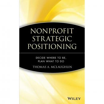 Nonprofit Strategic Positioning Hardcover: Define Your Direction and Action Plan
