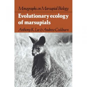 Ecología Evolutiva de los Marsupiales (Monografías sobre Biología de Marsupiales)
