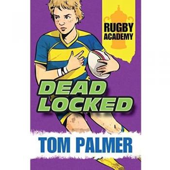Rugby Academy: Bloqueado (Amigable con la Dislexia) - Libro 3 de Tom Palmer