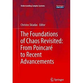 The Foundations of Chaos Revisited: From Poincaré to Recent Advancements