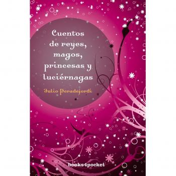 Cuentos de reyes, magos, princesa y luciérnagas