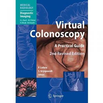Virtual Colonoscopy: A Practical Guide
