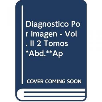Diagnostico por imagen - volumen II - 2 tomos -
