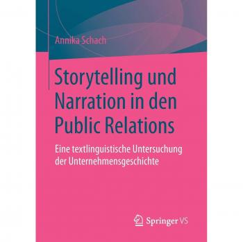 Storytelling and Narration in Public Relations: A Text Linguistic Study of Corporate History