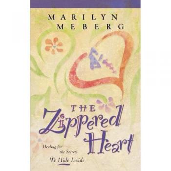 Zippered Heart: A Healing Guide for Hidden Secrets