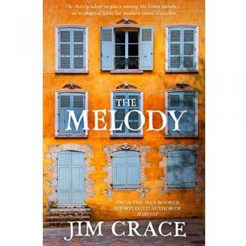 La Melodía, Novela de Jim Crace en Edición Rústica, Como Nueva