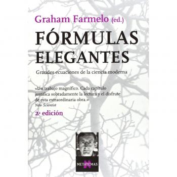 Fórmulas elegantes: Grandes ecuaciones de la ciencia